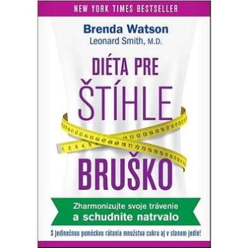 Diéta pre štíhle bruško: Zharmonizujte svoje trávenie a schudnite natr valo (978-80-8109-291-6)