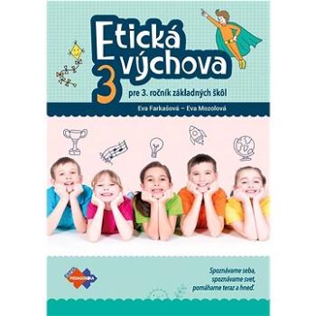 Etická výchova pre 3. ročník ZŠ (978-80-8091-718-0)