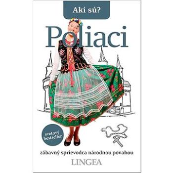 Akí sú? Poliaci: zábavný sprievodca národnou povahou (978-80-8145-309-0)