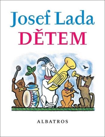 Josef Lada Dětem - Josef Lada, Jaroslav Seifert, František Hrubín