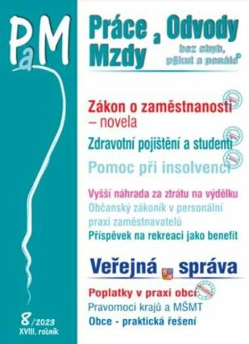 Práce a mzdy 8/2023 – Novela zákona o zaměstnanosti - Ladislav Jouza, Olga Bičáková, Eva Dandová, Richard W. Fette..., Drexlerová Jana