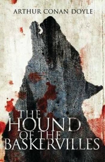 The Hound of the Baskervilles - Sir Arthur Conan Doyle