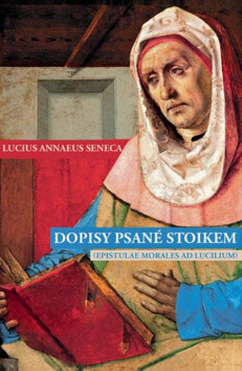 Dopisy psané stoikem - Lucius Annaeus Seneca