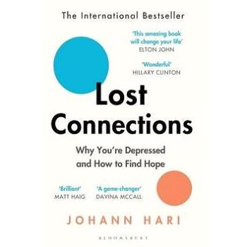 Lost Connections: Why You're Depressed and How to Find Hope (1408878720)