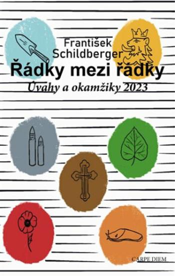 Řádky mezi řádky. Úvahy a okamžiky 2023 - František Schildberger