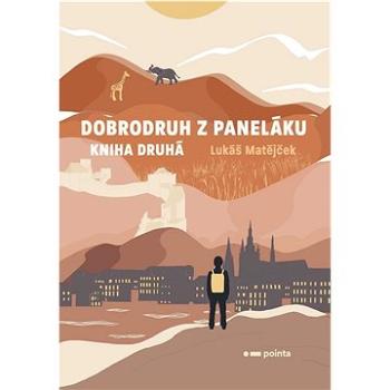 Dobrodruh z paneláku Kniha druhá (978-80-7650-717-3)