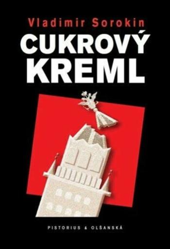 Cukrový Kreml - Vladimír Sorokin