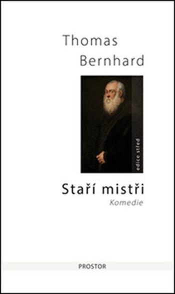 Staří mistři - Komedie - Thomas Bernhard