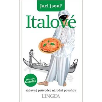 Jací jsou? Italové: zábavný průvodce národní povahou (978-80-7508-506-1)