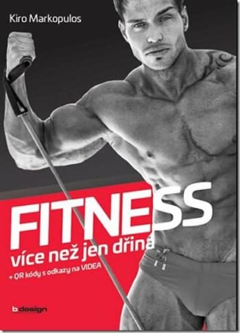 Fitness - více než jen dřina - Markopulos Kiro