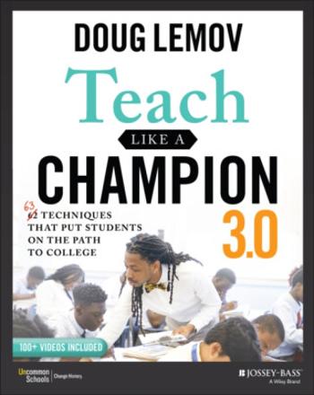 Teach Like a Champion 3.0 - Doug Lemov