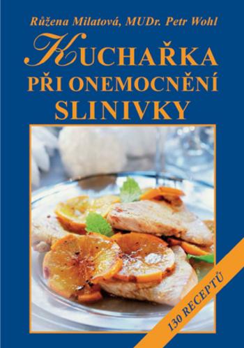 Kuchařka při onemocnění slinivky  - Růžena Milatová, Pavel Wohl - e-kniha