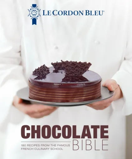 Le Cordon Bleu Chocolate Bible - Le Cordon Bleu