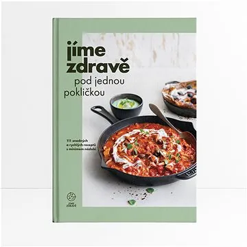Jíme zdravě pod jednou pokličkou (9788088387381)