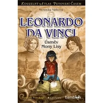 Leonardo da Vinci: Úsměv Mony Lisy (978-80-247-5228-0)