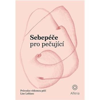 Sebepéče pro pečující (978-80-271-1395-8)