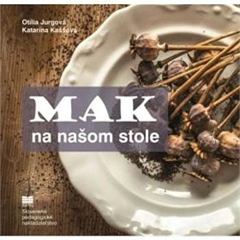 Mak na našom stole (978-80-10-03286-0)