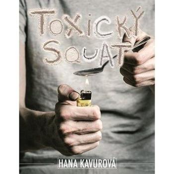 Toxický squat (978-80-7597-081-7)