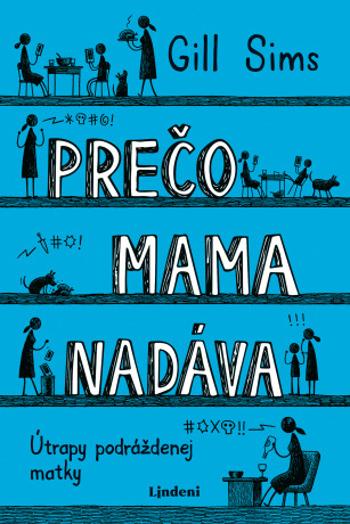 Prečo mama nadáva - Gill Sims - e-kniha