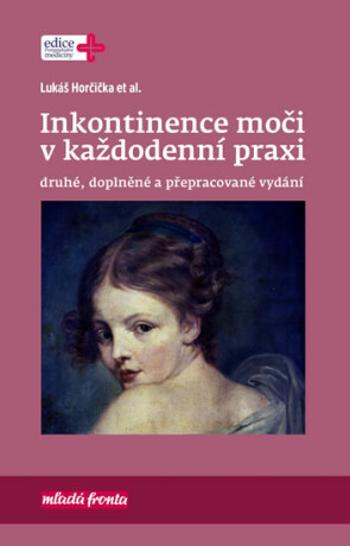 Inkontinence moči v každodenní praxi - Horčička Lukáš