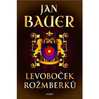 Levoboček Rožmberků (978-80-243-9734-4)