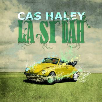 Cas Haley, HALEY CAS: LA SI DAH CD, CD