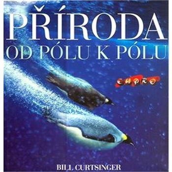 Příroda Od pólu k pólu (80-86323-54-4)