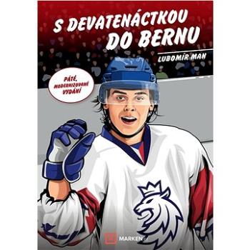 S devatenáctkou do Bernu: Páté modernizované vydání (978-80-908542-0-8)