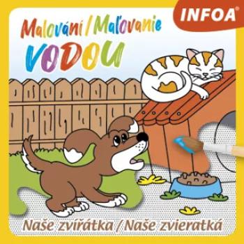 Malování / Maľovanie vodou - Naše zvířátka / Naše zvieratká (CZ/SK vydanie)