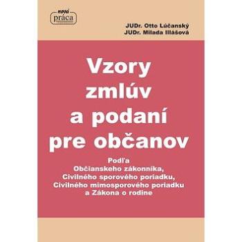 Vzory zmlúv a podaní pre občanov: Podľa Občianskeho zákonníka, Civilného sporového poriadku,... (978-80-89350-77-3)