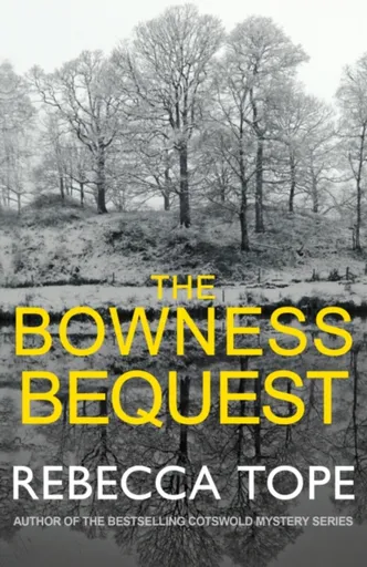 The Bowness Bequest - Rebecca  Tope