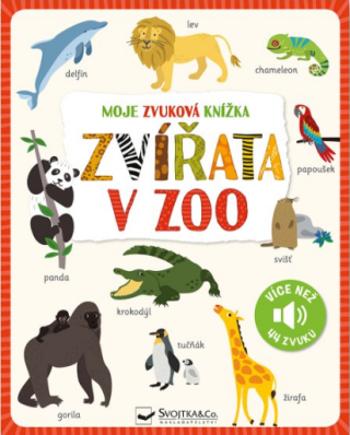 Moje zvuková knížka Zvířata v zoo