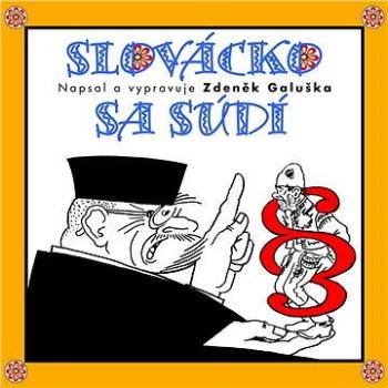 Slovácko sa súdí