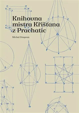 Knihovna mistra Křišťana z Prachatic - Michal Dragoun