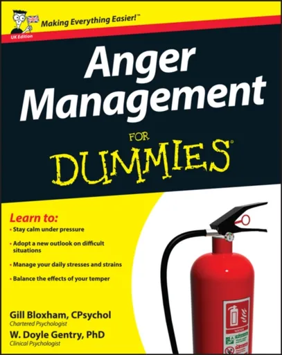 Anger Management For Dummies, UK Edition - W.Doyle Gentry, Gill Bloxham