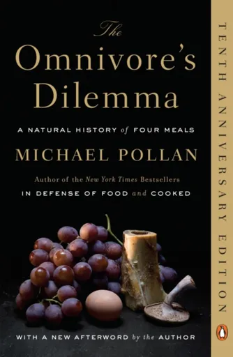 Omnivore's Dilemma - Michael Pollan