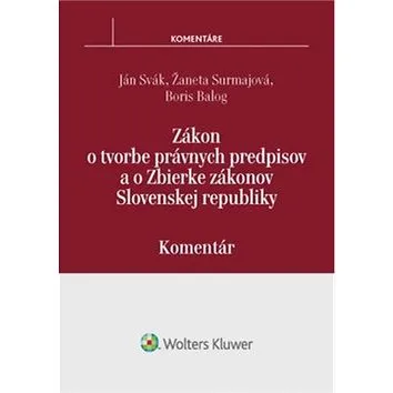 Zákon o tvorbe právnych predpisov a o Zbierke zákonov SR (978-80-8168-528-6)