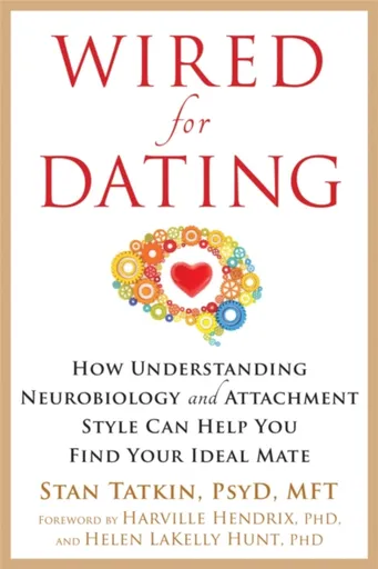 Wired for Dating - Tatkin Stan