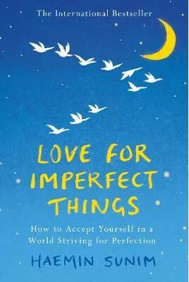 Love for Imperfect Things - Haemin Sunim