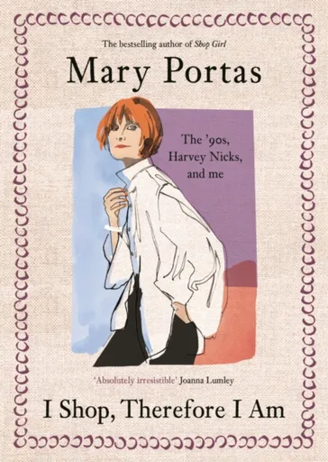 I Shop, Therefore I Am - Mary Portas