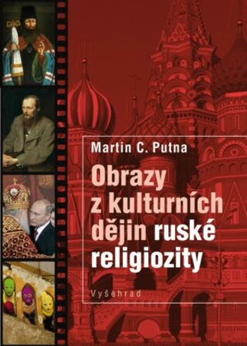 Obrazy z kulturních dějin ruské religiozity - Martin C. Putna - e-kniha