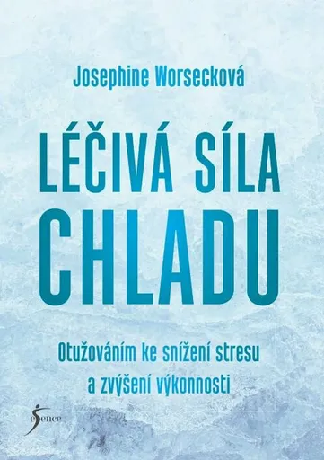 Léčivá síla chladu - Josephine Worsecková