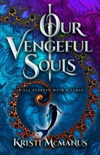 Our Vengeful Souls - Kristi McManus