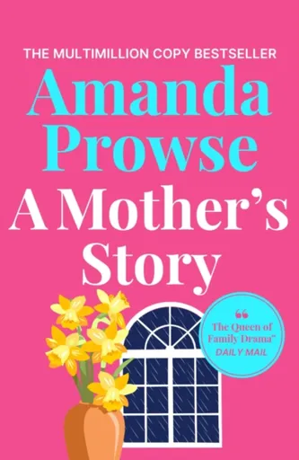 A Mother's Story - Amanda Prowseová