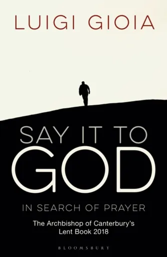 Say it to God - Br Luigi Gioia