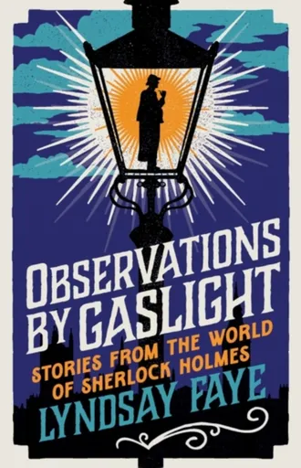 Observations by Gaslight - Lyndsay Fayeová