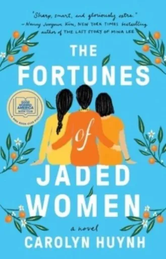 Fortunes of Jaded Women - Huynh Carolyn