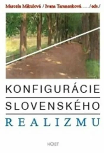 Konfigurácie slovenského realizmu - kolektiv autorů