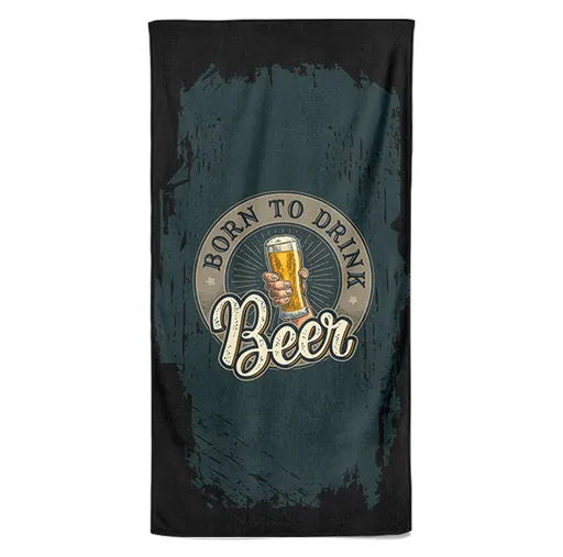 Osuška Born to drink beer (Velikost osušky: 70x140cm)