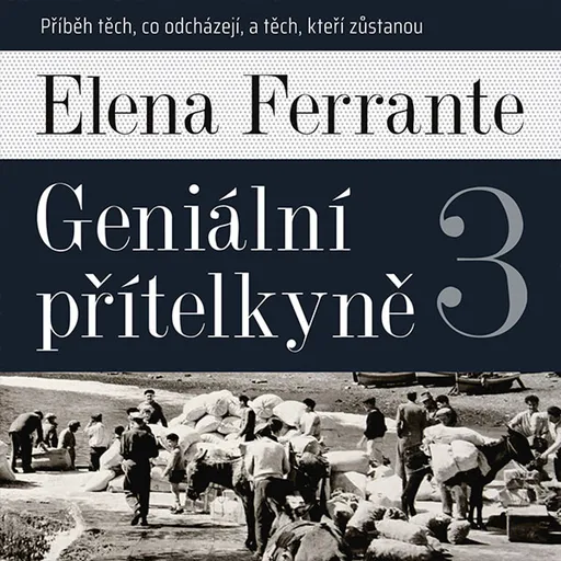 Geniální přítelkyně III. - Elena Ferrante - audiokniha